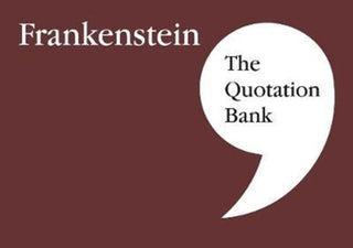 Cover image for 9781999981648 - The Quotation Bank: Frankenstein GCSE Revision and Study Guide for English Literature 9-1