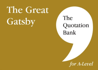 Cover image for 9781999981679 - The Quotation Bank: The Great Gatsby A-Level Revision and Study Guide for English Literature