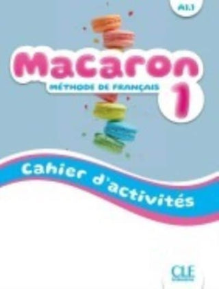 Cover image for 9782090358049 - Macaron 1: Niveau A1.1 - Cahier d'activites