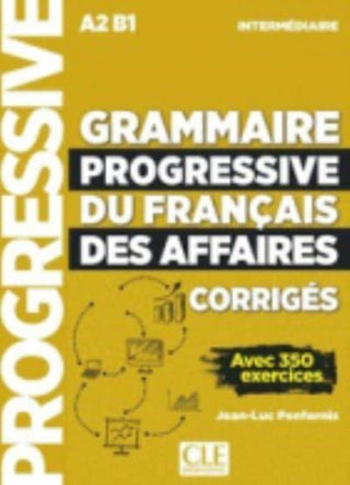 Cover image for 9782090380699 - Grammaire progressive du francais des affaires - Niveau intermediaire (A2/B1) - Corriges