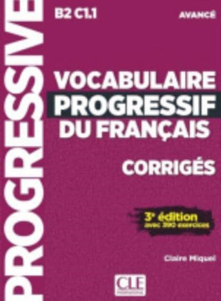 Cover image for 9782090382013 - Vocabulaire progressif du francais - Niveau avance B2/C1 - Corriges