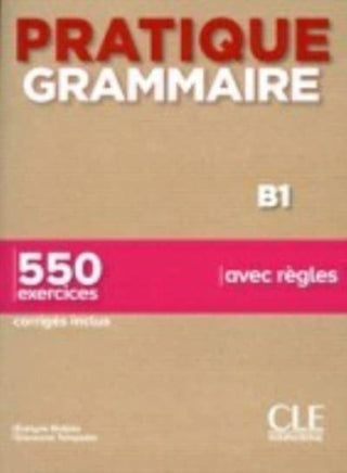 Cover image for 9782090389975 - Pratique Grammaire - Niveau B1 - Livre + Corriges