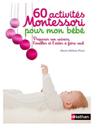 Supplemental image for 9782092787946 - 60 activites Montessori pour mon bebe