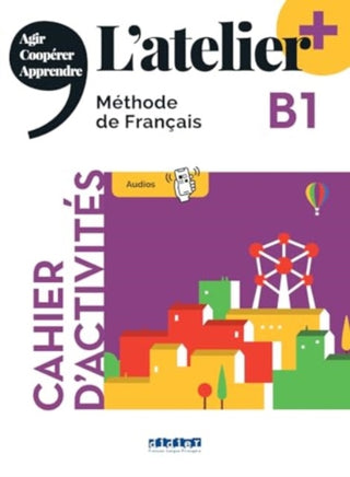 Cover image for 9782278108282 - L'atelier + niv .B1 (edition 2022) - Cahier + online audio + didierfle.app