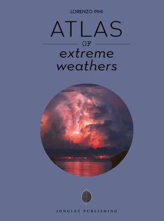 Supplemental image for 9782361956998 - Atlas of Extreme Weathers