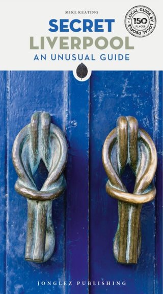 Supplemental image for 9782361957216 - Secret Liverpool Guide