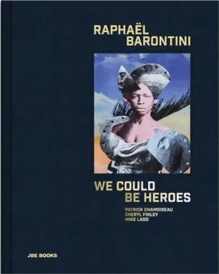Supplemental image for 9782365680936 - Raphael Barontini: We Could Be Heroes