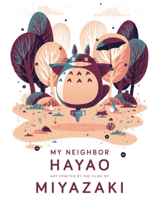 Cover image for 9782374951355 - My Neighbor Hayao: Art Inspired by the Films of Miyazaki