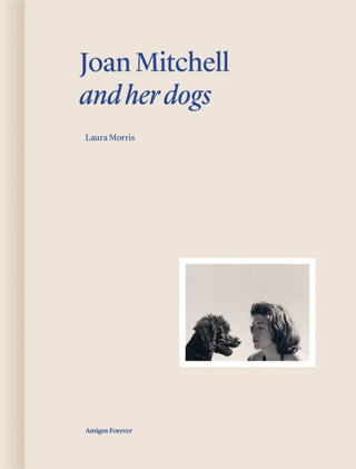 Cover image for 9782376661054 - Joan Mitchell and Her Dogs