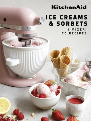 Cover image for 9782381840499 - KitchenAid: Ice Creams & Sorbets