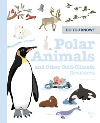 Supplemental image for 9782408046200 - Do You Know?: Polar Animals and Other Cold-Climate Creatures