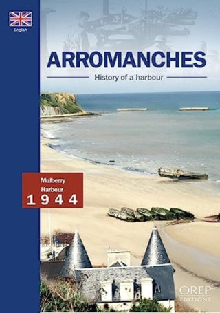 Cover image for 9782815107174 - Arromanches, History Of A Harbour