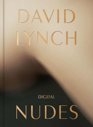 Cover image for 9782869251663 - David Lynch, Digital Nudes