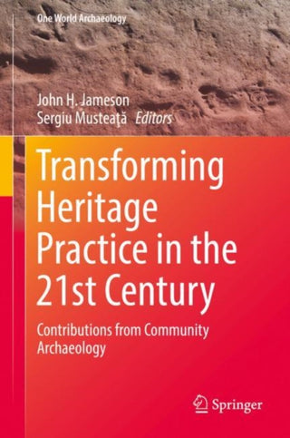 Cover image for 9783030143268 - Transforming Heritage Practice in the 21st Century