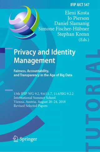 Cover image for 9783030167431 - Privacy and Identity Management. Fairness, Accountability, and Transparency in the Age of Big Data