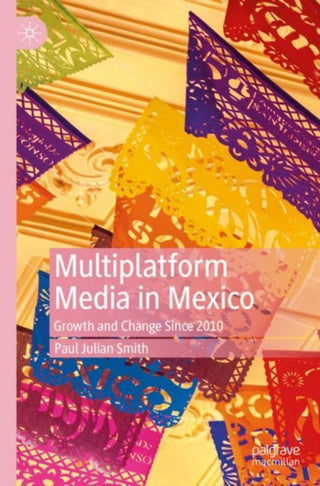 Cover image for 9783030175382 - Multiplatform Media in Mexico
