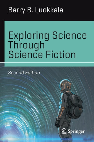 Cover image for 9783030293925 - Exploring Science Through Science Fiction