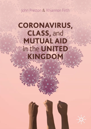 Cover image for 9783030577131 - Coronavirus, Class and Mutual Aid in the United Kingdom