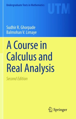 Cover image for 9783030827410 - A Course in Calculus and Real Analysis