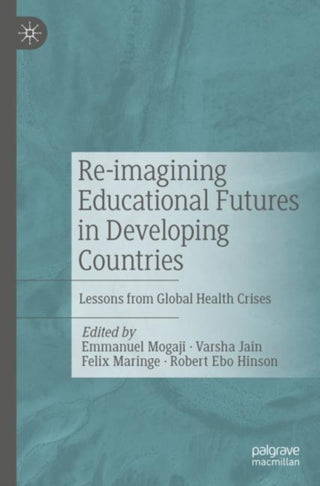 Cover image for 9783030882365 - Re-imagining Educational Futures in Developing Countries