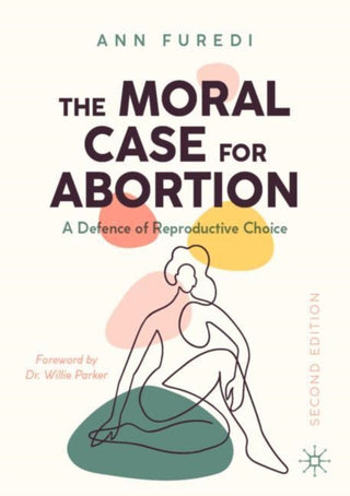 Cover image for 9783030901882 - The Moral Case for Abortion