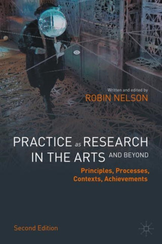 Cover image for 9783030905415 - Practice as Research in the Arts (and Beyond)