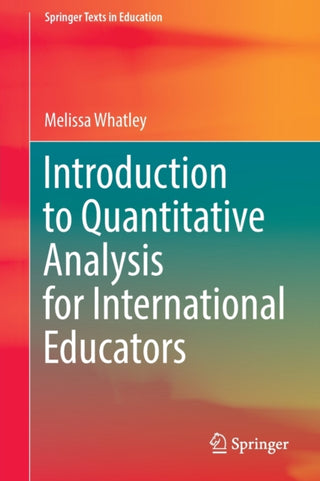 Cover image for 9783030938307 - Introduction to Quantitative Analysis for International Educators