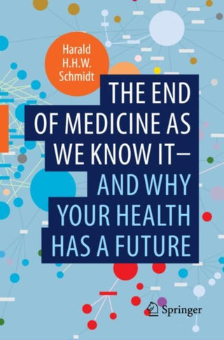 Supplemental image for 9783030952952 - The end of medicine as we know it - and why your health has a future