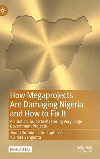 Cover image for 9783030964733 - How Megaprojects Are Damaging Nigeria and How to Fix It