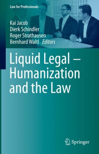 Supplemental image for 9783031142390 - Liquid Legal – Humanization and the Law