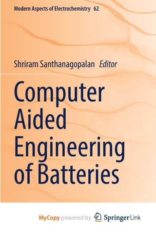Cover image for 9783031176081 - Computer Aided Engineering of Batteries
