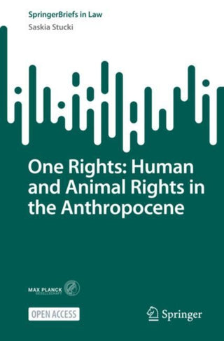 Cover image for 9783031192036 - One Rights: Human and Animal Rights in the Anthropocene