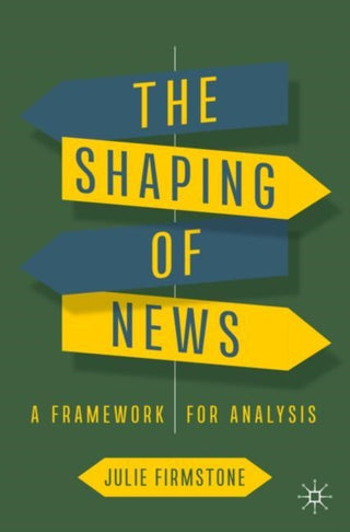 Cover image for 9783031219658 - The Shaping of News