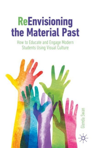 Cover image for 9783031240263 - ReEnvisioning the Material Past
