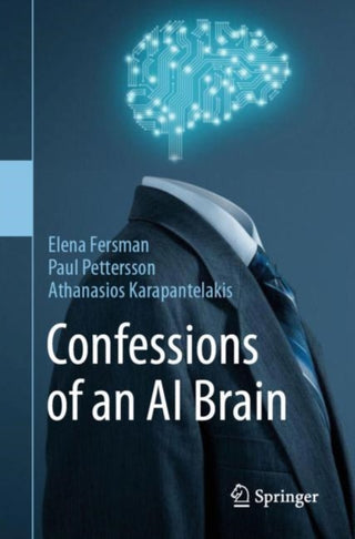 Cover image for 9783031259340 - Confessions of an AI Brain