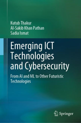 Cover image for 9783031277641 - Emerging ICT Technologies and Cybersecurity