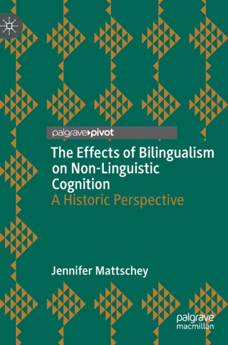 Cover image for 9783031346804 - The Effects of Bilingualism on Non-Linguistic Cognition