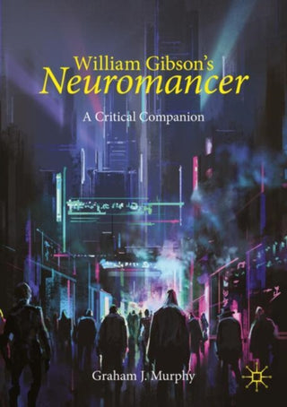 Cover image for 9783031566264 - William Gibson's "Neuromancer"