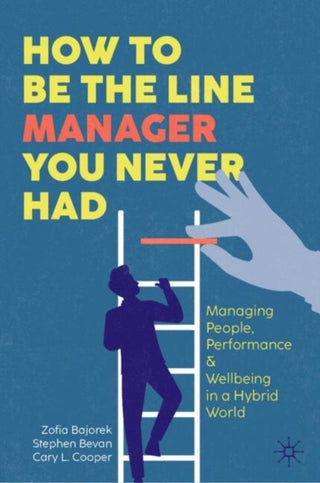 Cover image for 9783031651502 - How to Be the Line Manager You Never Had