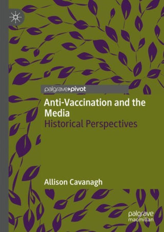Cover image for 9783031705588 - Anti-Vaccination and the Media