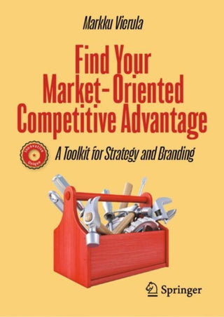 Cover image for 9783031716621 - Find Your Market-Oriented Competitive Advantage