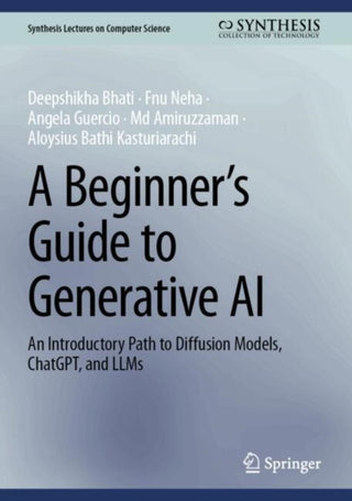 Cover image for 9783031847233 - A Beginner’s Guide to Generative AI