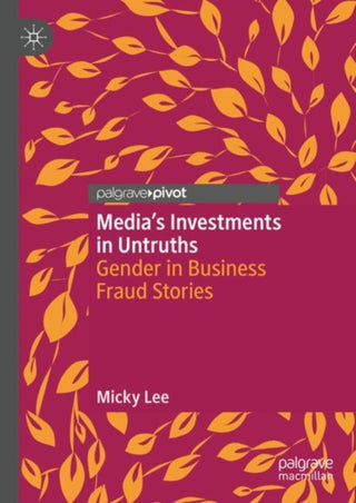 Cover image for 9783031852794 - Media's Investments in Untruths