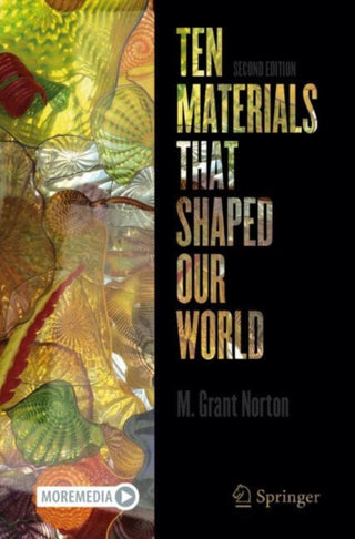 Cover image for 9783031916465 - Ten Materials That Shaped Our World