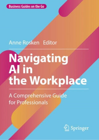 Cover image for 9783031921735 - Navigating AI in the Workplace