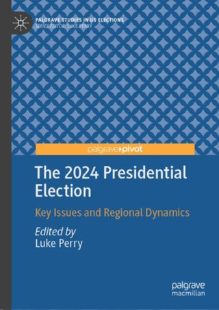 Cover image for 9783031923326 - The 2024 Presidential Election