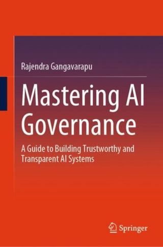 Cover image for 9783031936807 - Mastering AI Governance