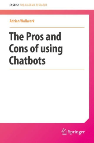 Cover image for 9783032001788 - The Pros and Cons of Using Chatbots
