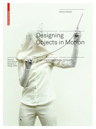 Cover image for 9783035619317 - Designing Objects in Motion