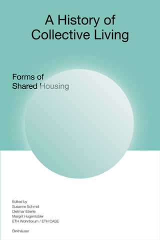 Cover image for 9783035628005 - A History of Collective Living